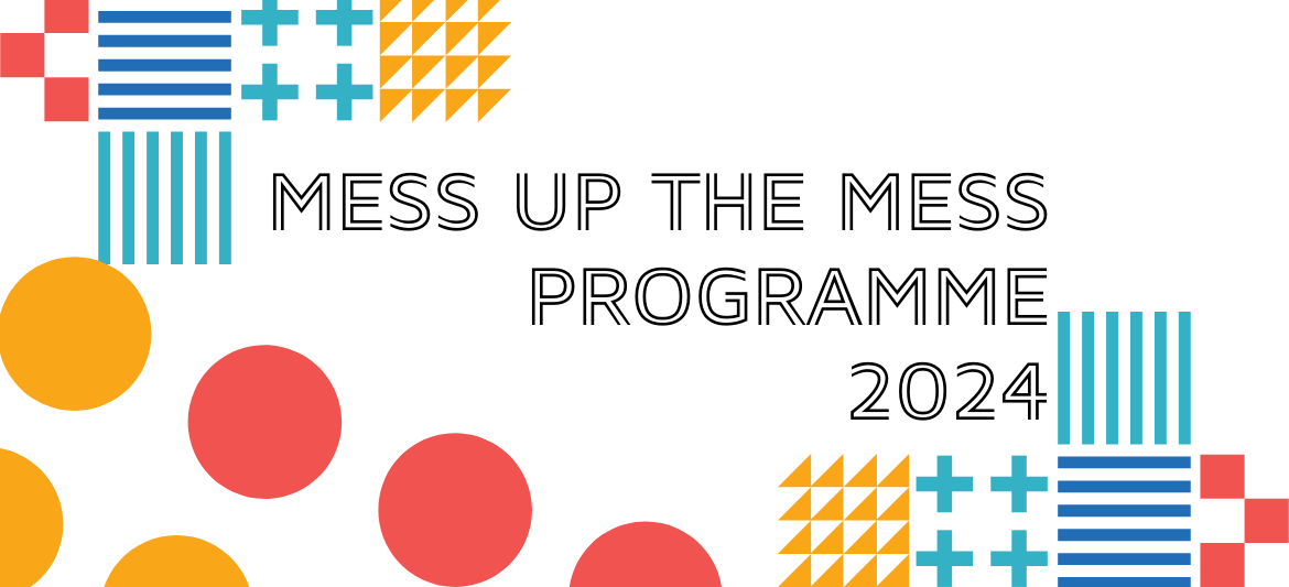 Mess Up The Mess Programme for 2024